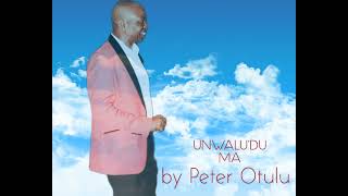 Idoma song Nwalu Duma by peter Otulu