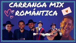 CARRANGA MIX ROMANTICA 💕-  GRANDES EXITOS 🎶- HEREDERO - LOS DOTORES Y MÁS.🎵