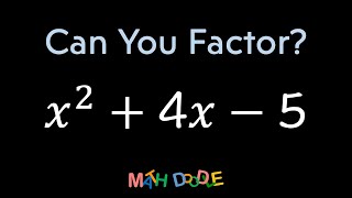 Factoring Quadratic Trinomial “𝑥^2 + 4𝑥 – 5” | Step-by-Step Algebra Solution - Math Doodle