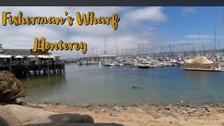 Fisherman’s Wharf | Monterey