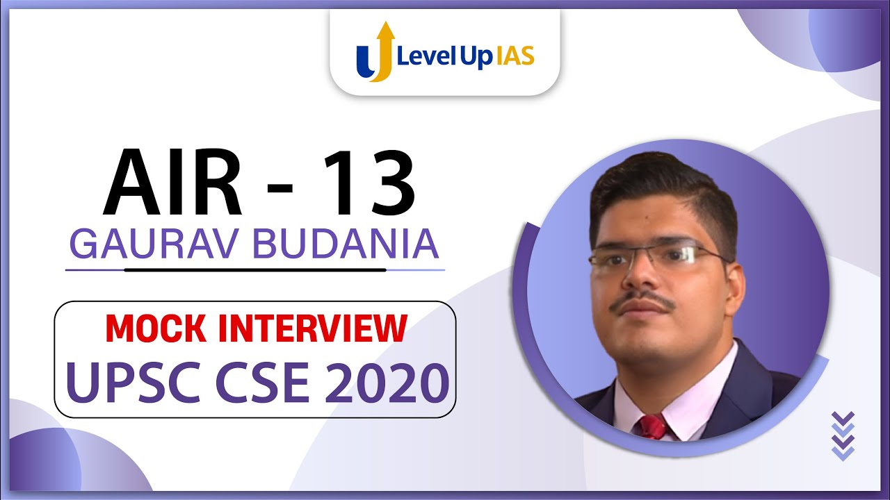 Gaurav Budania - AIR 13 | UPSC Mock Interview | Anthropology Optional ...