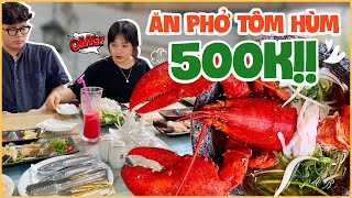 Lần đầu tiên thưởng thức món phở tôm hùm! | Tiểu Màn Thầu