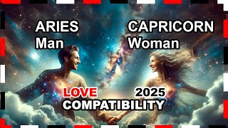 Love Compatibility YEAR 2025: Aries Man and Capricorn Woman 🌟💖 #aries #capricorn #forecast