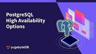 PostgreSQL High Availability Options