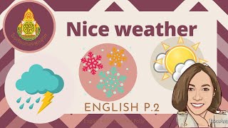 เรียนภาษาอังกฤษป.2: Nice weather:English with teacher Polly