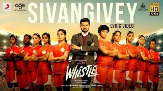 Whistle - Sivangivey Lyric Video Telugu | Thalapathy Vijay, Nayanthara | A.R Rahman | Atlee | AGS