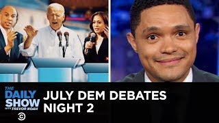 July Democratic Debates - Night Two | The Daily Show