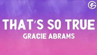 Gracie Abrams - That’s So True (Lyrics)