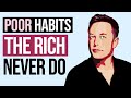 10 Things Poor People Do That The Rich Don’t