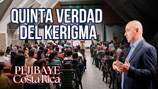 Quinta verdad del Kerigma | Asamblea Pejibaye, Costa Rica