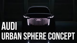 Meet the Audi urban sphere concept Highlights from the world premiere