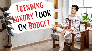 Trending Luxury Look Interior On Budget