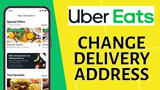 How to Change Delivery Address on Uber Eats 2025?