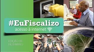 #EuFiscalizo - Acesso à Internet