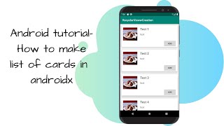 Android tutorial- How to make list of cards using androidx.