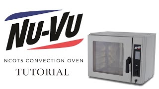 NUVU NCOT5 Convection Oven | Operation Tutorial