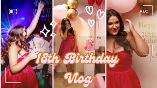 MY 18TH BIRTHDAY VLOG💓