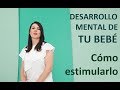 ESTIMULACIÓN PARA BEBÉS: Desarrollo mental - Baby Fresh te enseña