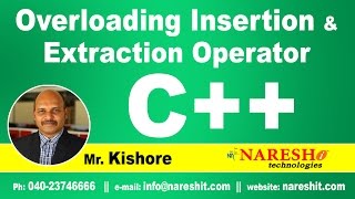Overloading Insertion and Extraction Operator in C++ | C++ Tutorial | Mr. Kishore
