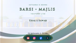 Barsi Majlis - Marhooma Syeda Ruquiya Zeeshan - 10/5/2024