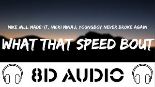 Mike WiLL Made-It - What That Speed Bout?! (8D AUDIO) ft. Nicki Minaj & YoungBoy Never Broke Again