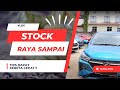 STOCK RAYA DAH SAMPAI | TIPS DAPAT KERETA CEPAT 😎