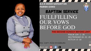 BAPTISM SERVICE | FULFILLING OUR VOWS BEFORE GOD | REV.CAPT. ROSE NYAMBURA.