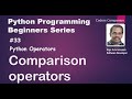 #33 Python Operators - Comparison Operators