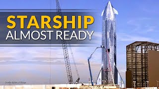 SpaceX Starship construction nearing completion with presentation day coming soon