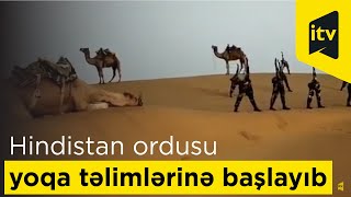 Hindistan ordusu Pakistanla sərhəddə yoqa təlimlərinə başlayıb