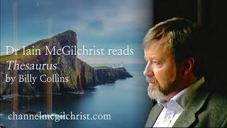 Daily Poetry Readings #235: Thesaurus by Billy Collins read by Dr Iain McGilchrist