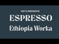 Brew Guides   Ethiopia Worka Espresso