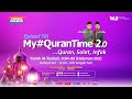 (Ulangan) Episod 701 My #QuranTime 2.0 Rabu 13 November 2024 Surah Al-Taubah (9: 94-95) Halaman 202