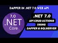 .NET 7.0 Web API CRUD actions using dapper and SqlServer