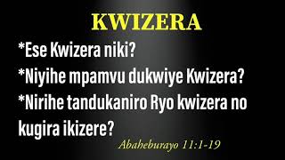 🙏 KWIZERA NIKI?, NIYIHE MPAMVU DUKWIYE KWIZERA?