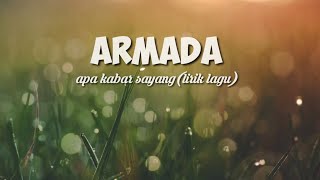 ARMADA— APA KABAR SAYANG(lirik)