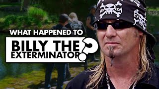 What happened to Billy the Exterminator?
