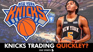 Knicks TRADING Immanuel Quickley? | New York Knicks Trade Rumors