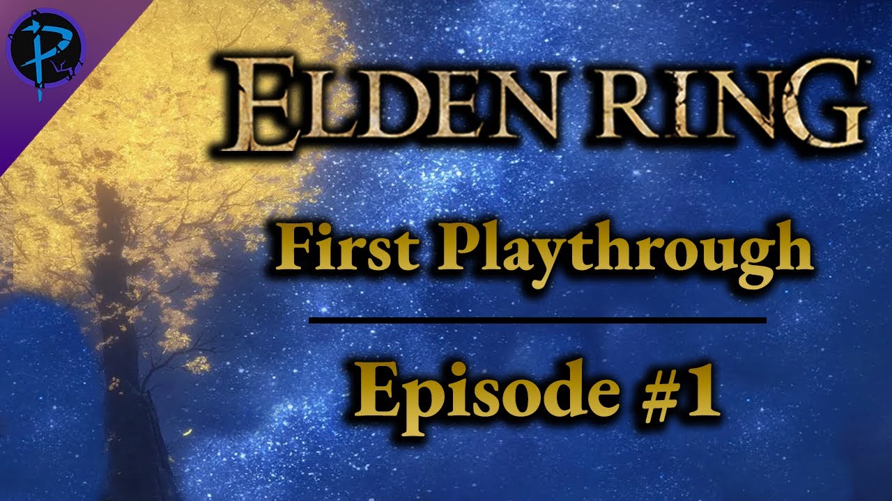 Elden Ring - First Playthrough E01 - YouTube