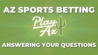 When Will AZ Sports Betting Launch? 🌵Everything You Need To Know About Sports Betting In AZ