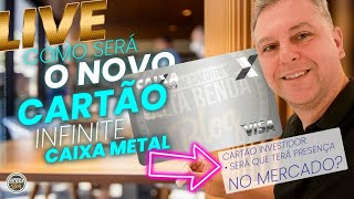 💳LIVE: COMO SERÁ O NOVO CARTÃO DE CRÉDITO VISA INFINITE CAIXA DE METAL INVESTIDOR! ANÁLISE HOJE