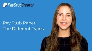 Pay Stub Paper: The Different Types