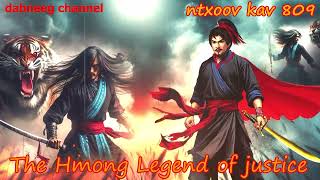 Ntxoov kav The Hmong Legend Part 809 - Tawm Tsam Tus Yeeb Ncuab - Sword fighter for justice