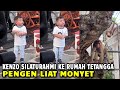 PAPA KE MALAYSIA, KIANO SEKOLAH..KENZO PILIH JALAN2 SILATURAHMI KE RUMAH TETANGGA LIAT MONKEY