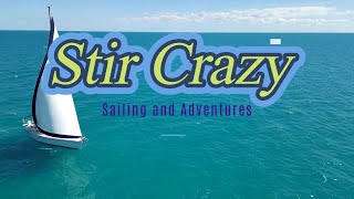 Stir Crazy Sailing and Adventures - Episode 47 - Incredible Sailing Video of North Bahama Bank