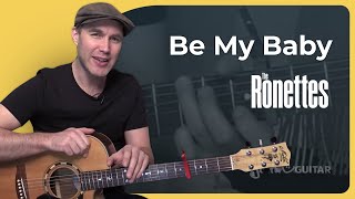 How to play Be My Baby by The Ronettes | Guitar Lesson