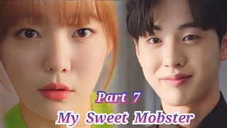 രസകരമായ പ്രണയകഥ | Comedy Romantic Korean Drama | My Sweet Mobster | Part 7