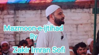 Mazmoon-e-ijtihad by Zakir Imran sofi | Kashmiri marsiya | 2023