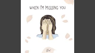 When I'm Missing You