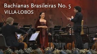 Bachianas Brasileiras No. 5 • Villa-Lobos • Ana Maria Martinez